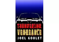 Thundering Vengeance novel by Joel Goulet