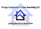 Prestige Construction & Home Remodeling