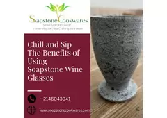 Chill and Sip The Benefits of Using Soapstone Wine Glasses