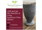 Chill and Sip The Benefits of Using Soapstone Wine Glasses