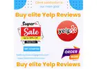 Buy Elite Yelp Reviews – Enhance Your Business Reputation with Authentic Reviews