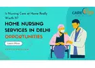 Top Home Nursing Services in Delhi – Expert Care at Your Doorstep