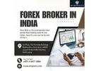 Find the Ideal Forex Broker in India for Your Trading Journey