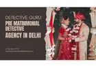 Pre Matrimonial Detectives | Master of Investigation