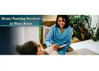 Home Nursing Services in Hauz Khas | Expert In-Home Care