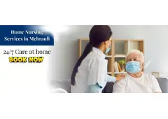 Skilled Home Nursing Services in Mehrauli